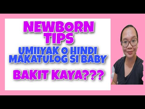 UMIIYAK AT HINDI MAKATULOG SI BABY TIPS.. (NEWBORN & FIRST TIME MOM)