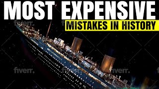 Most Expensive Mistakes in History