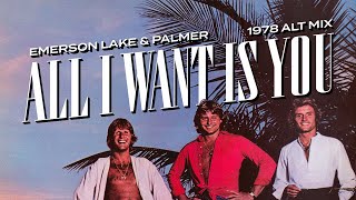 Emerson, Lake & Palmer - All I Want Is You (1978 Alt Mix) [Official Audio]