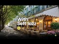 Soft Jazz Music To Relieve Stress & Reconnect With Nature's Calm Backyard Cafe Jazz For Relaxatio