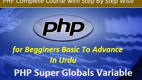 Super Global Variable in PHP | PHP Tutorial For Beginner in Urdu