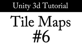 Unity 3d: TileMaps - Part 6 - Procedural Texture Generation