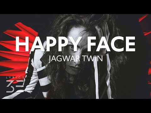 Jagwar Twin - Happy Face (Lyrics)