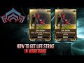 Where to get life strike in warframe