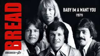 Bread - Baby I'm-a Want You (1971) - YouTube