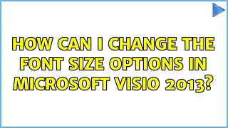 How can I change the font size options in Microsoft Visio 2013