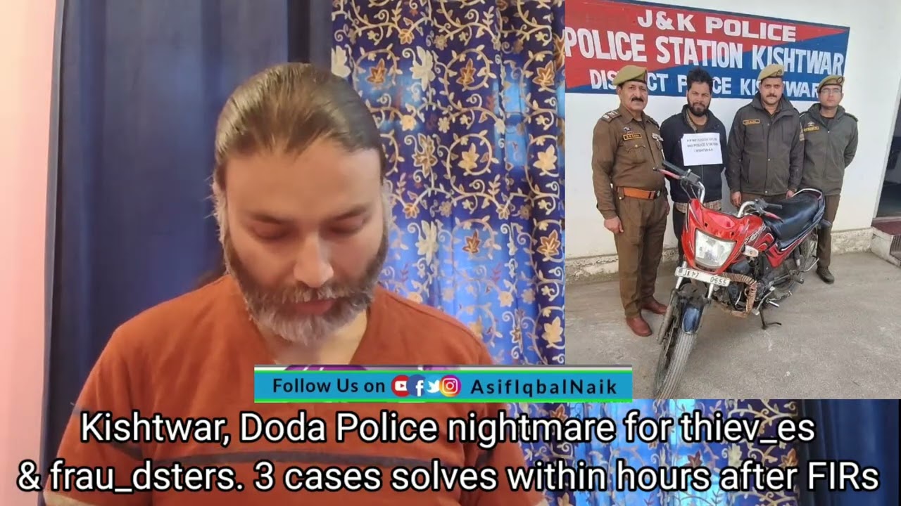 Kishtwar, Doda Police nightmare for thiev_es & frau_dsters. 3 cases solves within hours after FIRs 