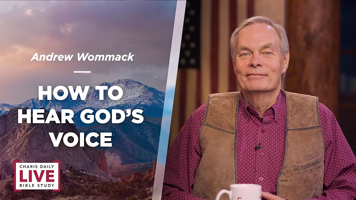 How to Hear God's Voice - Andrew Wommack - CDLBS f...