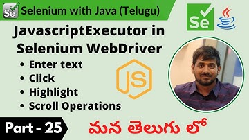 P25 - JavascriptExecutor in Selenium WebDriver | Selenium | Java |
