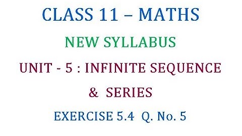Class 11 Maths Unit 5 : Exercise 5.4  Q. No. 5
