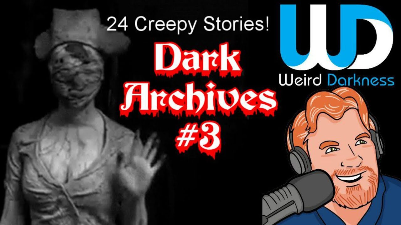 creepypasta anime Dark Archives #3 - 24 CREEPY HORROR stories! #WeirdDarkness