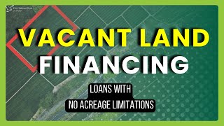 Unlock Your Dream Property With FNBA Vacant Land Loans