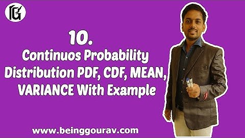 Continuous Probability Distribution | PDF, CDF, MEAN, VARIANCE | With Example |