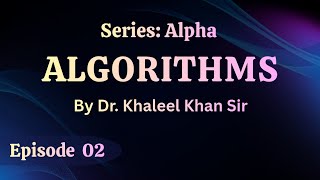 Episode 02: Analysis of Algorithms 02 | Algorithms | Dr. Khaleel Khan Sir 