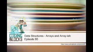 95. Data Structures – Arrays and Array-ish