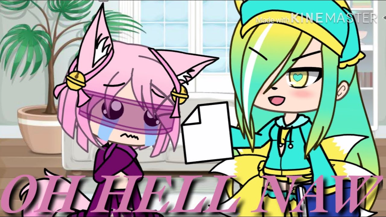 Oh hell nawww meme | Gacha life meme - YouTube