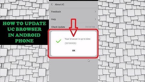 How To Update UC Browser In Android Phone