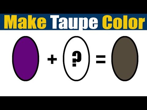 How To Make Taupe Color - What Color Mixing To Make Taupe