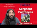 Failure - Sergeant Politeness [REACTION]