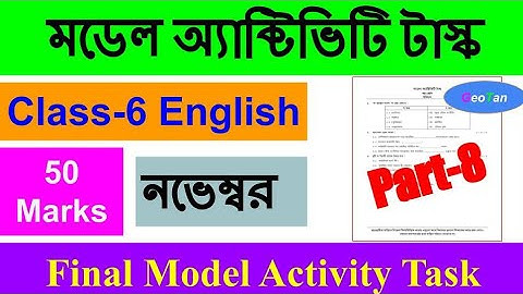 Class-6 English ll Final Model Activity Task ll Part-8 ll Nov 2021 ll WBBSE II GeoTan