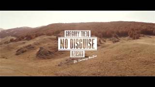 Gregory Trejodzasko - No Disguise Ft Zachary Mofat