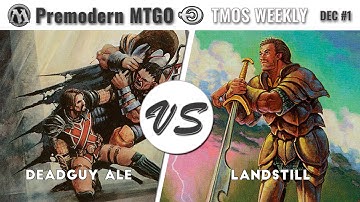 TMOS Biweekly Dec #1 - Round 5 - Deadguy Ale vs Landstill