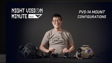 Night Vision Minute | PVS-14 MOUNT CONFIGURATIONS