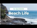 El Salvador Beach Life | El Zonte & El Tunco