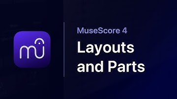MuseScore in Minutes: Layouts & Parts