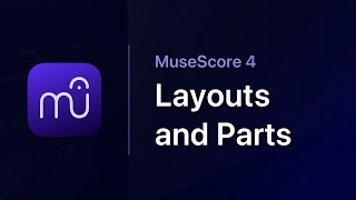 MuseScore in Minutes: Layouts & Parts