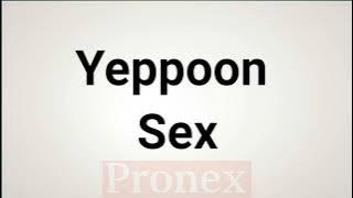 How to Pronounce Yeppoon Sex