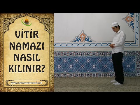 Vitir namazı nasıl kılınır? Vitir namazı kaç rekattır?