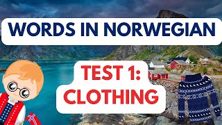 Norwegian Words Test 1 | Basic Clothing | Learn Norwegian!