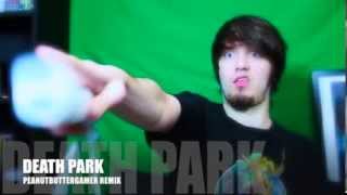Death Park! - PeanutButterGamer Remix