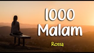 Lirik 1000 MALAM : ROSSA