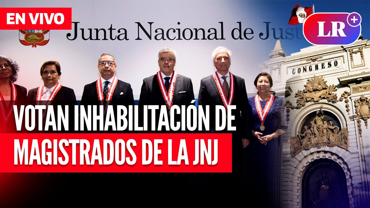 🔴Pleno del Congreso vota inhabilitación de magistrados de la JNJ | EN ...