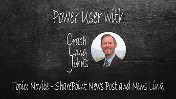 Novice - SharePoint News Post & News Link