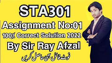 Sta301  assignment 1 2022|Sta301 assignment 1 spring 2022|Sta301  assignment 1 solution 2022|Sta301