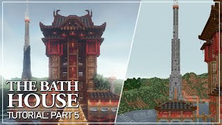 The Bath House  Tutorial Part 5: Boiler Room, Exterior Bath & Bridge