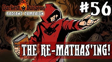 Darkest Dungeon Season 2 - THE RE-MATHAS