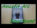 Amazfit Arc Smartband Review