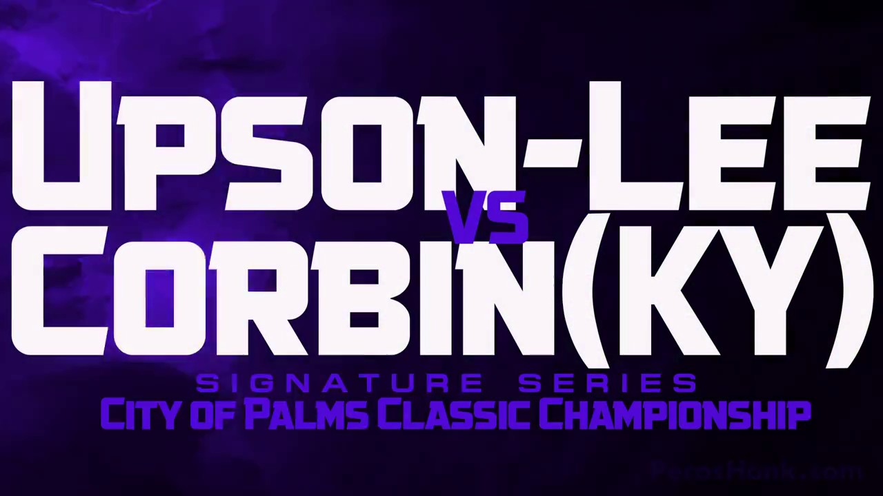 Upson Lee vs Corbin KY City of Palms Classic Signature Series Championship
