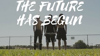 THE FUTURE HAS BEGUN