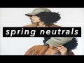 Spring lookbook  neutrals  thenotoriouskia