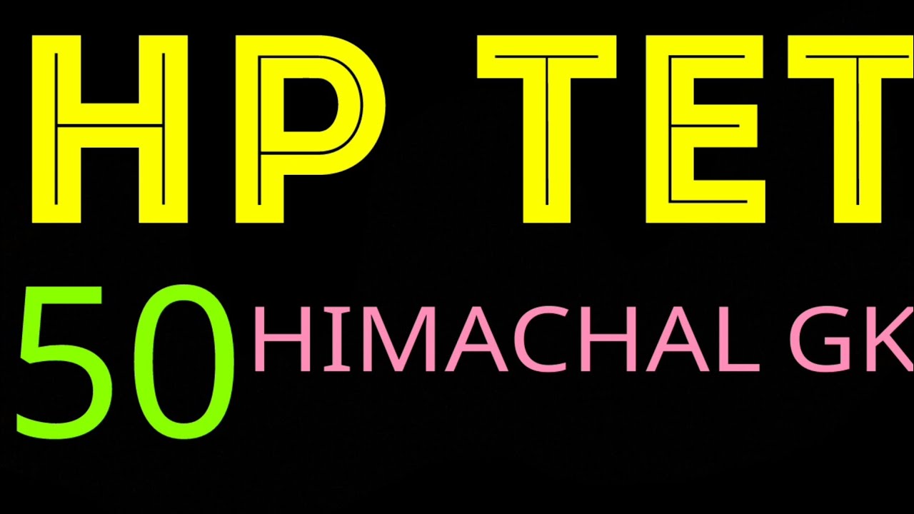 HP TET MOST IMPORTANT GK QUESTIONS