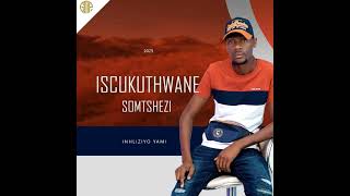 Iscukuthwane  Inhliziyo Yami Ft  Inkosi Yamagcokama