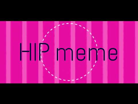 HIP meme