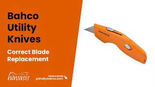 Bahco Utility Knives - Correct Blade replacement
