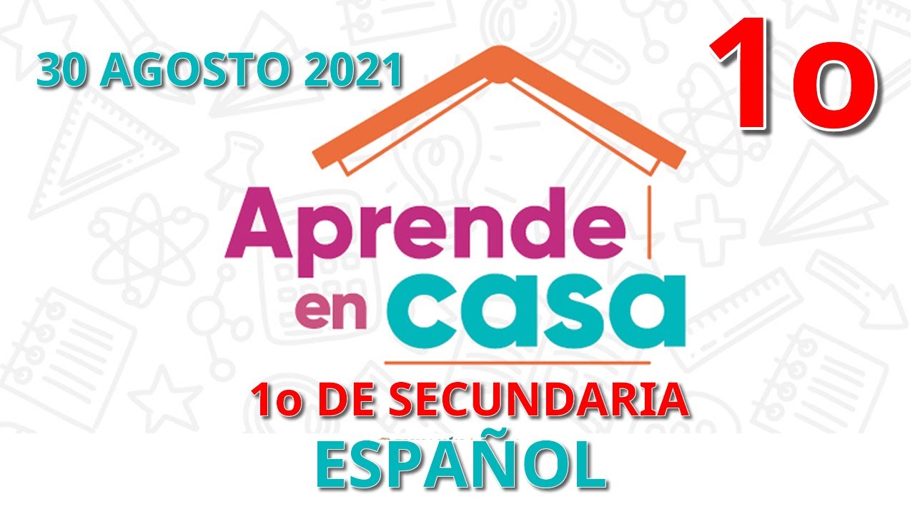 Aprende en casa 1o de Secundaria - 1er GRADO | Español | 30 de Agosto