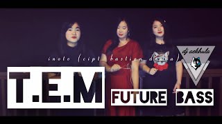 INOTO - PERTAMA KALI !! LAGU NIAS (POP) DICOVER DENGAN MUSIK GENRE FUTURE BASS - T.E.M FT DJ AEKHULA